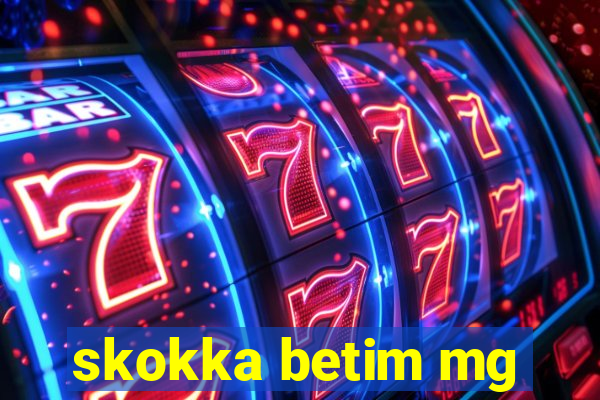 skokka betim mg